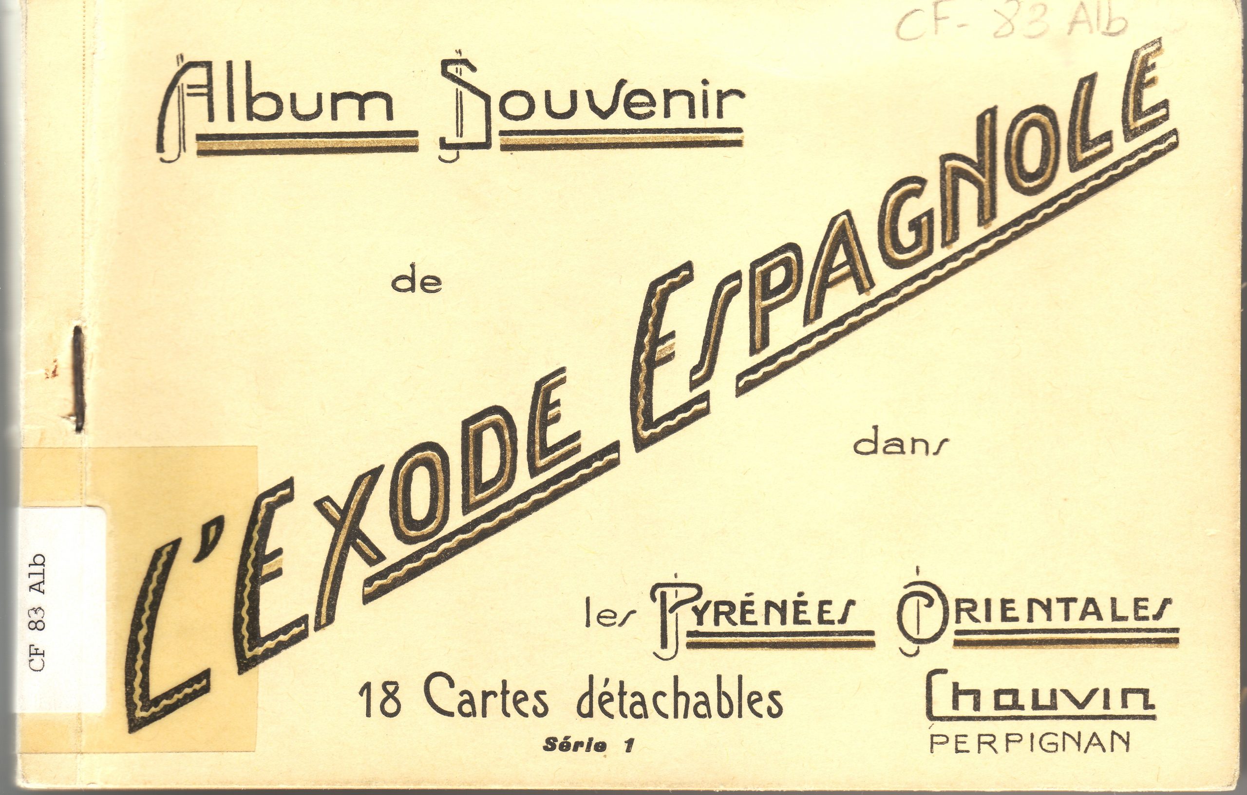 «Album souvenir de l’exode espagnole dans les Pyrénées Orientales: 18 cartes détachables»